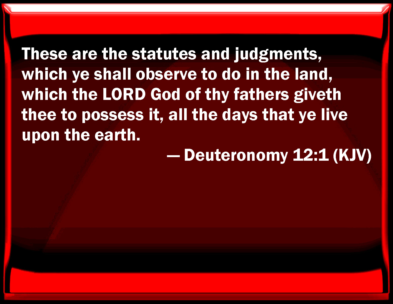 Deuteronomy 121 These are the statutes and judgments, which you shall