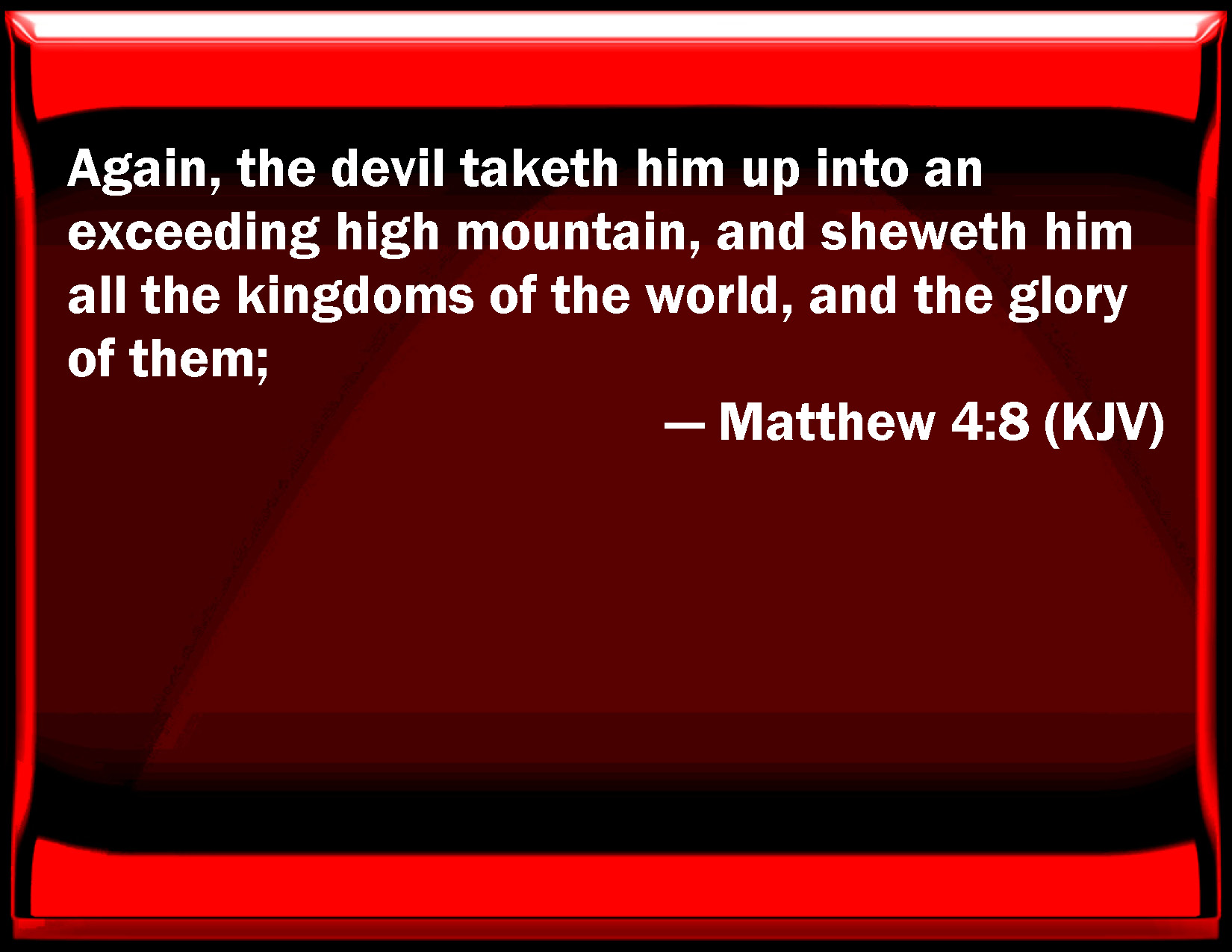 Matthew 4 8 Again The Devil Takes Him Up Into An Exceeding High matthew-4-8-again-the-devil-takes-him-up-into-an-exceeding-high