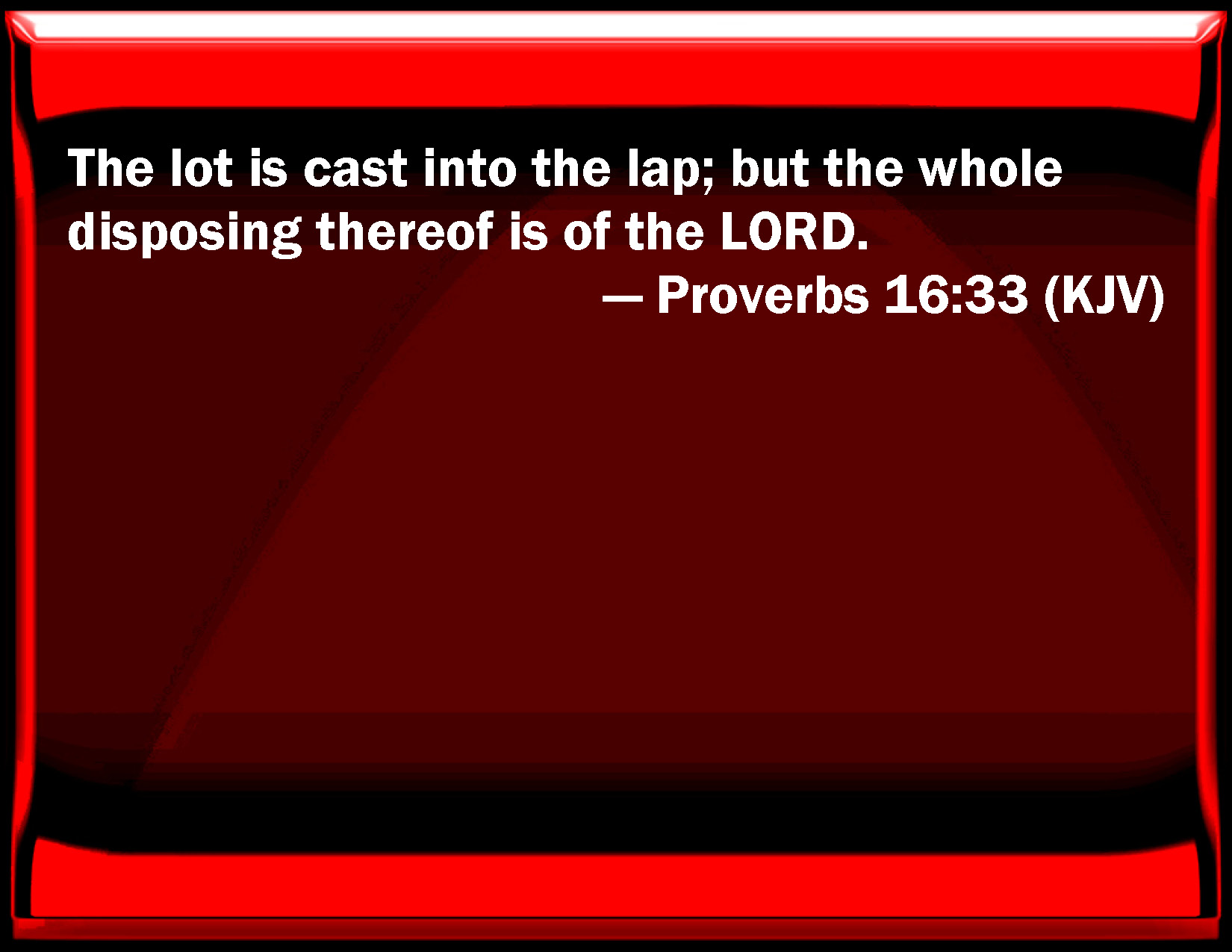 proverbs-16-33-the-lot-is-cast-into-the-lap-but-the-whole-disposing