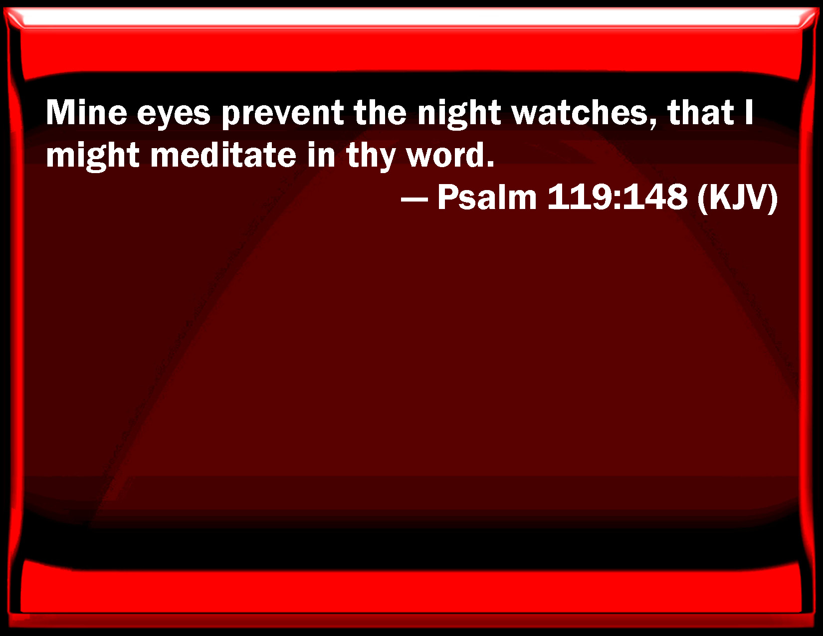 Psalm 119 148 My Eyes Prevent The Night Watches That I Might Meditate psalm-119-148-my-eyes-prevent-the-night-watches-that-i-might-meditate